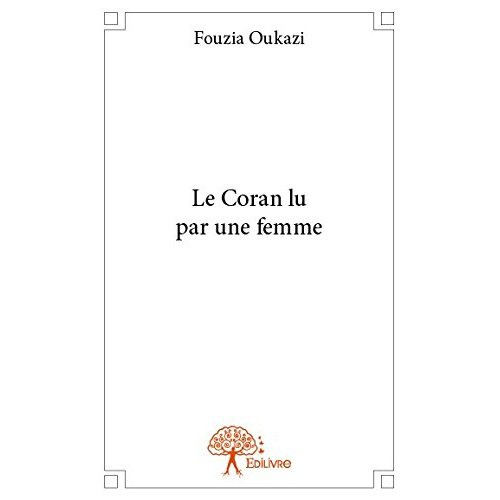 Oukazi_Fouzia-Le_Coran_lu_par_une_femme-9782332772572_0