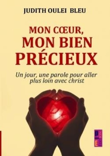 Oulei_Bleu_judith-Mon_coeur_mon_bien_pr_cieux._Un_jour_une_parole_pour_aller_plus_loin_avec_christ-9789403850269_0