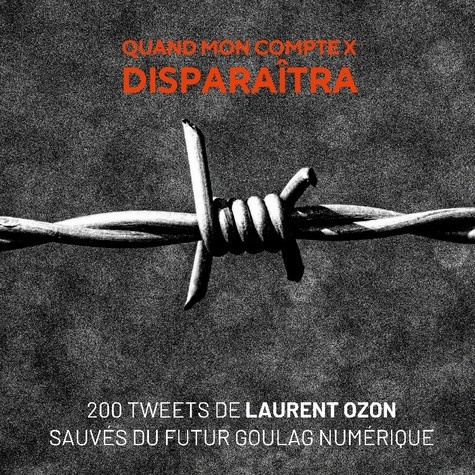 Ozon_Laurent-Quand_mon_compte_x_dispara_tra_-_200_messages_sauves_du_futur_g-9782322836314_0