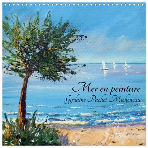 PACHET_MICHENEAU_GYS-MER_EN_PEINTURE_CALENDRIER_MURAL_CARRE_2_-_GYSLAINE_PACHET_MICHENEAU_PEIN-9783516590197_0