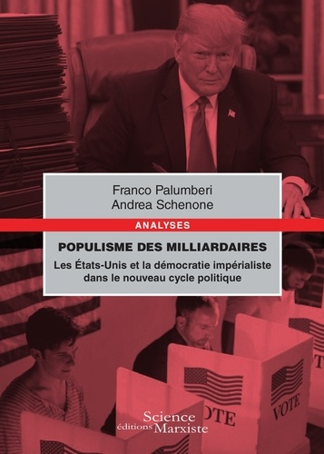 PALUMBERI_SCHENONE-POPULISME_DES_MILLIARDAIRES_-_LES_ETATS-UNIS_D_AMERIQUE_ET_LA_DEMOCRATIE_IMPERIALISTE_DANS_LE_NOUVEA-9782490073825_0