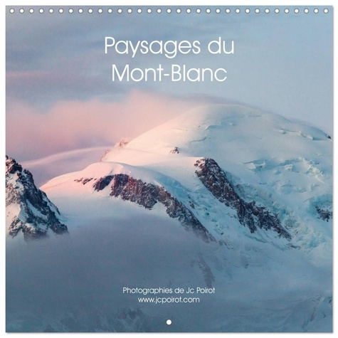 POIROT_JC-PAYSAGES_DU_MONT_BLANC_CALENDRIER_MURAL_-_MULTIPLES_SOMMETS_ET_FACETTES-9783516590920_0