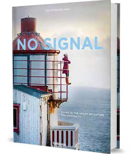 PORTOLANO_BRICE-NO_SIGNAL_LIVING_IN_THE_HEART_OF_NATURE_TEN_PORTRAITS_ANGLAIS_ALLEMAND-9783961714056_0