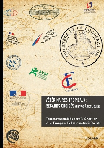 P._Chartier_Fran_ois_J.-l._Steinmetz_P._Vall-V_t_rinaires_tropicaux_regards_crois_s_de_1960_nos_jours_-9782414822829_0