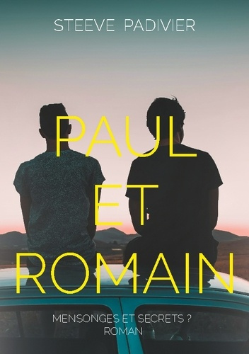 Padivier_Steeve-Paul_et_romain._Mensonges_et_secrets-9782322598519_0