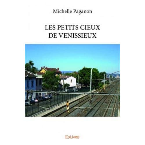 Paganon_Michelle-Les_petits_cieux_de_Venissieux-9782334177887_0