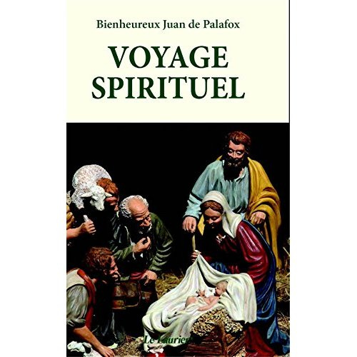 Palafox_Juan_de-Voyage_spirituel._O_l_on_voit_toutes_les_richesses_de_la_science_du_salut_et_la_tromperie_de_l_espr-9782864954231_0