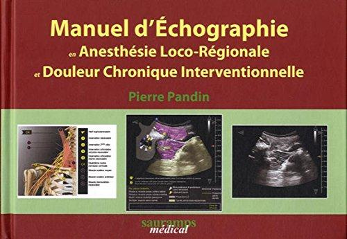 Pandin_Pierre-Manuel_d_chographie_en_anesth_sie_loco-r_gionale_et_douleur_chronique_interventionnelle-9782840239338_0