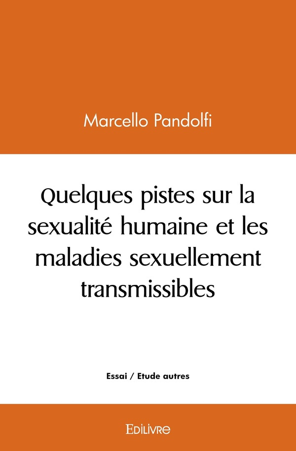 Pandolfi_Marcello-Quelques_pistes_sur_la_sexualit_humaine_et_les_maladies_sexuellement_transmissibles-9782414513062_0