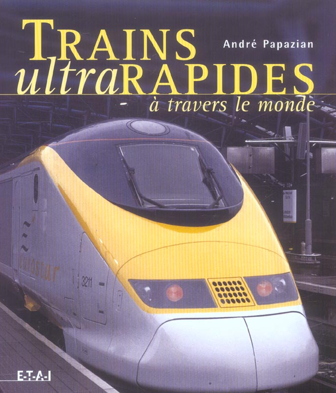 Papazian_Andr_-Trains_ultrarapides_travers_le_monde-9782726893937_0