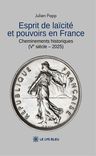 Papp_Julien-Esprit_de_la_cit_et_pouvoirs_en_France._Cheminements_historiques_Ve_si_cle_-_2025_-9791044029751_0
