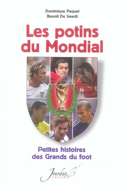 Paquet_Dominique_De_Smedt_Beno_t-Les_potins_du_Mondial._Petites_histoires_des_Grands_du_foot-9782930359700_0