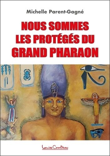 Parent-gagn_Michelle-Nous_sommes_les_prot_g_s_du_grand_Pharaon-9782892394566_0