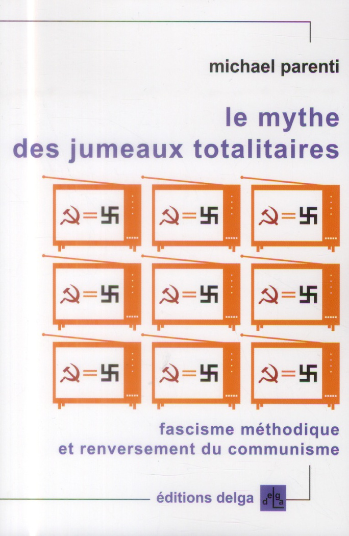 Parenti_Michael-Le_mythe_des_jumeaux_totalitaires_fascisme_m_thodique_et_renversement_du_communisme-9782915854602_0