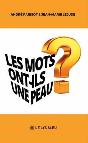 Parisot_Andr_Lejude_Jean-Marie-Les_mots_ont-ils_une_peau_-9791043701382_0