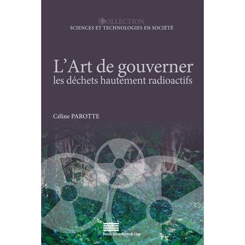 Parotte_C_line-L_art_de_gouverner_les_d_chets_hautement_radioactifs._Analyse_compar_e_de_la_Belgique_la_France_et-9782875621641_0
