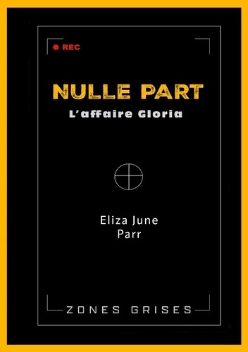 Parr_Eliza_June-Nulle_part._L_affaire_gloria-9782322599097_0