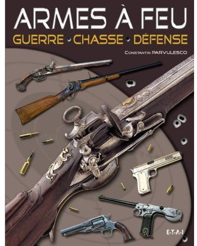Parvulesco_Constantin-Armes_feu_de_guerre_chasse_et_d_fense_Guerre_chasse_d_fense-9782726888551_0