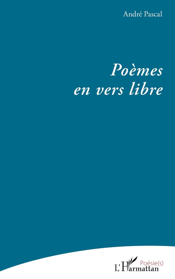 Pascal_Andr_-Po_mes_en_vers_libre-9782336592084_0
