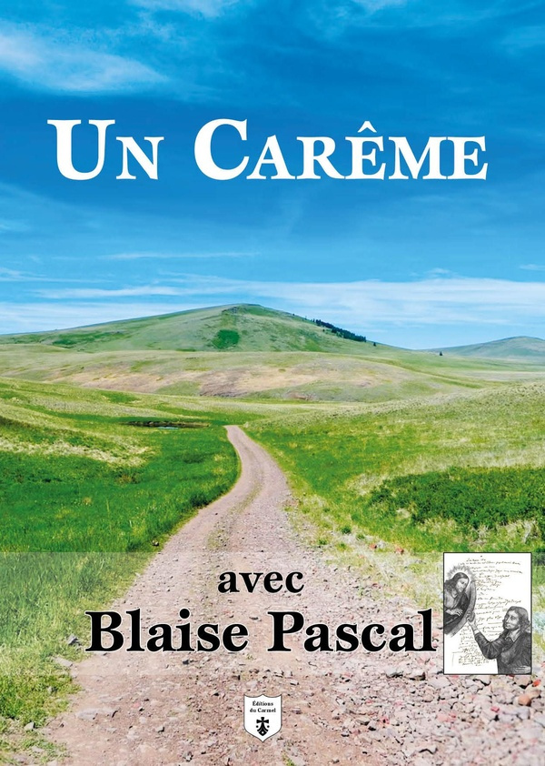 Pascal_Blaise-Un_Car_me_avec_Blaise_Pascal._Lectures_et_m_ditations_quotidiennes-9782847139556_0