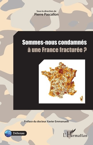 Pascallon_Pierre_Emmanuelli_Xavier-Sommes-nous_condamn_s_une_France_fractur_e_-9782336600185_0