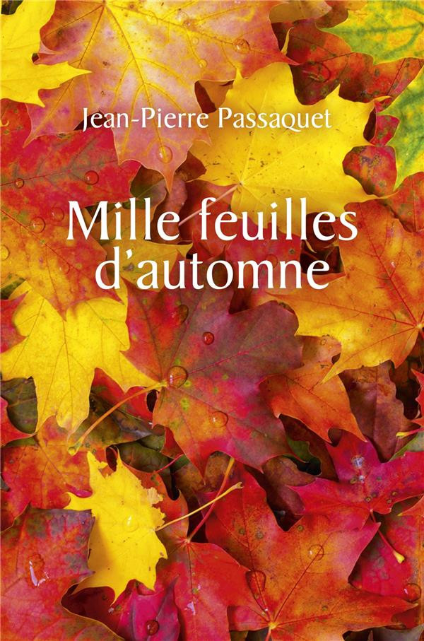 Passaquet_Jean_Pierre-Mille_feuilles_d_automne-9791026277330_0