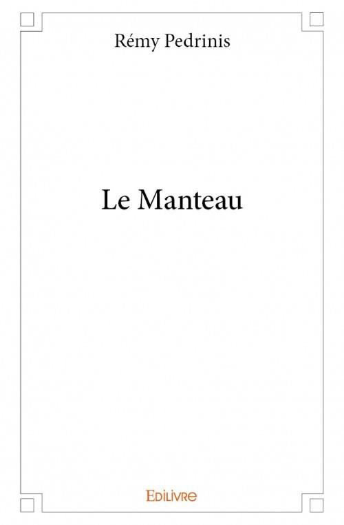 Pedrinis_Remy-Le_Manteau-9782334036771_0