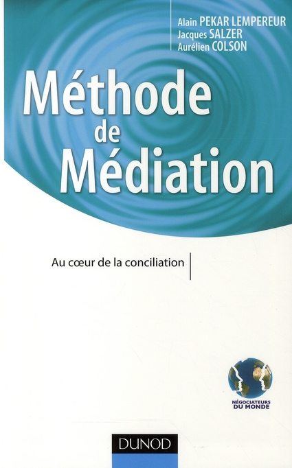 Pekar_Lempereur_Alain_Salzer_Jacques_Colson_Aur_-M_thode_de_M_diation_Au_coeur_de_la_conciliation-9782100501854_0