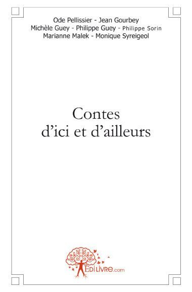 Pellissier_Ode_Esnault_Vincents_Gourbey_Jean_-Contes_d_ici_et_d_ailleurs._Contes_d_ici_et_d_ailleurs-9782812127748_0