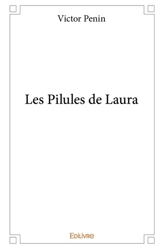 Penin_Victor-Les_Pilules_de_Laura-9782334025546_0