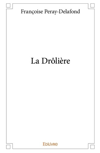 Peray-delafond_Fran_oise-La_Dr_li_re-9782332980830_0