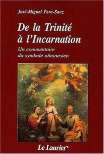 Pero-Sanz_Jos_-Miguel-De_la_Trinit_l_Incantation._Un_commentaire_du_symbole_athanasien-9782864952589_0