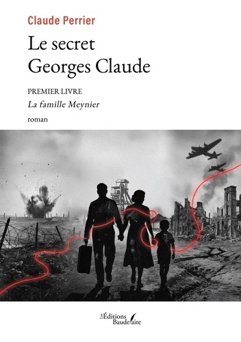 Perrier_Claude-Le_secret_Georges_Claude._Premier_Livre_-_La_famille_Meynier-9791020388780_0