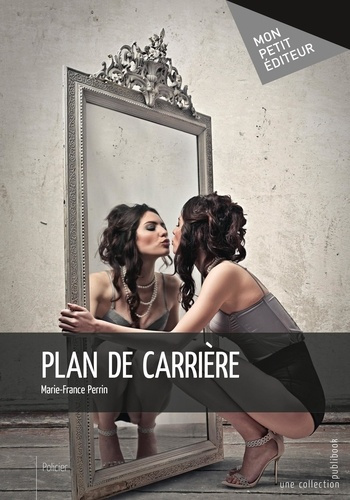 Perrin_Marie-France-Plan_de_carri_re-9782342059656_0