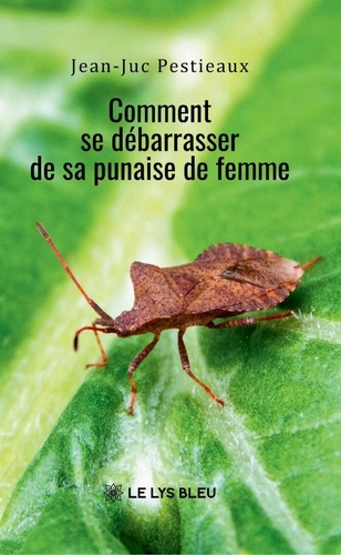 Pestieaux_Jean-Luc-Comment_se_d_barrasser_de_sa_punaise_de_femme-9791044031976_0