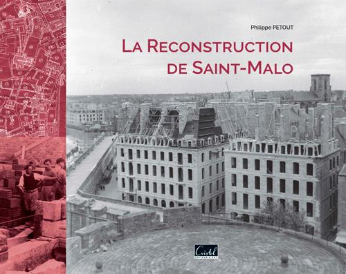 Petout_Philippe-La_reconstruction_de_Saint-Malo-9782844211187_0