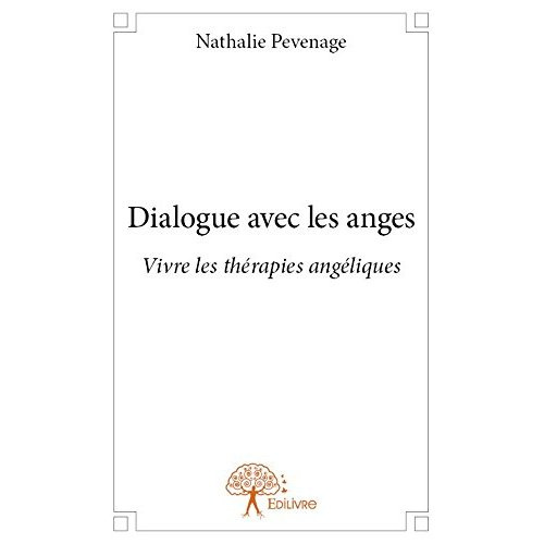 Pevenage_Nathalie-Dialogue_avec_les_anges._Vivre_les_th_rapies_ang_liques-9782332840745_0