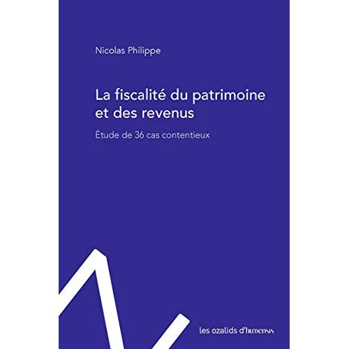 Philippe_Nicolas-La_fiscalit_du_patrimoine_et_des_revenus._Etude_de_36_cas_contentieux-9782380210002_0