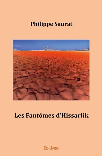 Philippe_Saurat-Les_Fant_mes_d_Hissarlik-9782334034548_0