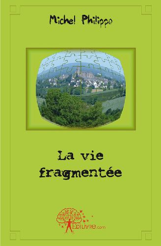 Philippo_Michel-La_vie_fragment_e-9782812117664_0