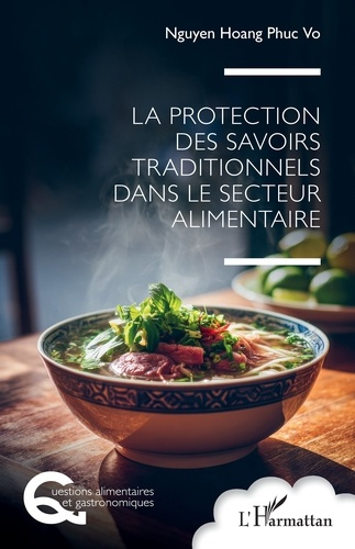 Phuc_Vo_Nguyen_Hoang-La_protection_des_savoirs_traditionnels_dans_le_secteur_alimentaire-9782336568249_0