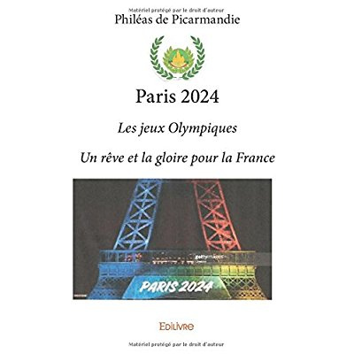 Picarmandie_Phil_as_de-Paris_2024._Les_jeux_Olympiques_-_Un_r_ve_et_la_gloire_pour_la_France-9782414202713_0