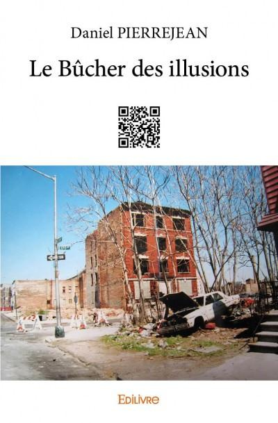 Pierrejean_Daniel-Le_B_cher_des_illusions-9782334065108_0