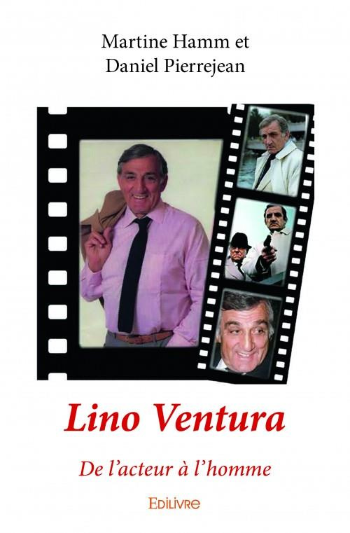 Pierrejean_Daniel-Lino_Ventura._De_l_acteur_l_homme-9782334117951_0