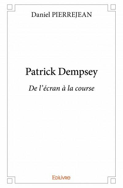 Pierrejean_Daniel-Patrick_Dempsey._De_l_cran_la_course-9782334057219_0