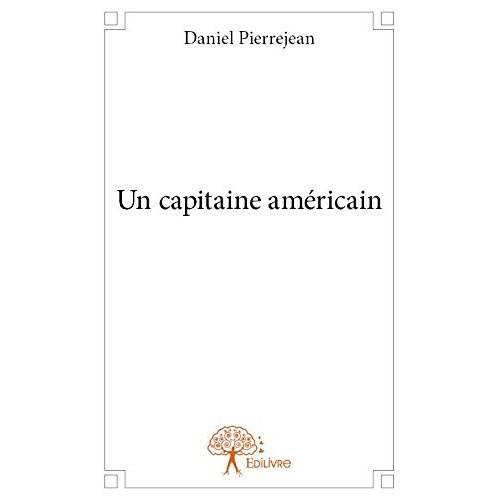 Pierrejean_Daniel-Un_capitaine_am_ricain._Roman-9782332602688_0