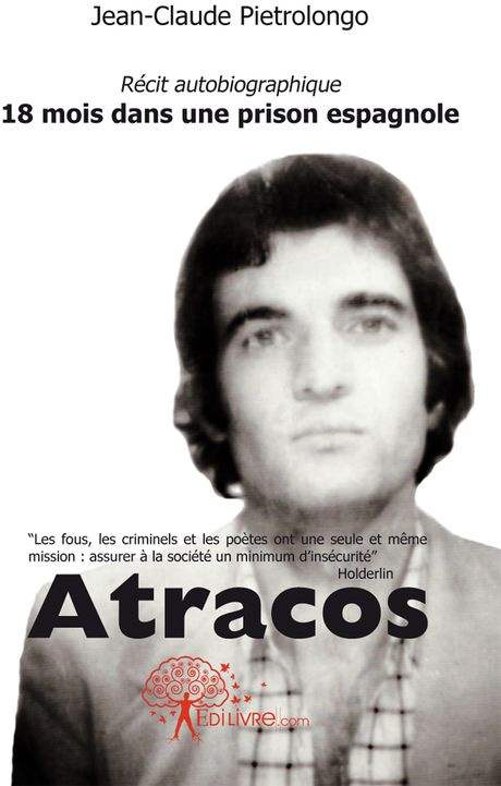 Pietrolongo_Jean-claude-Atracos._R_cit_autobiographique_18_mois_dans_une_prison_espagnole-9782812107979_0