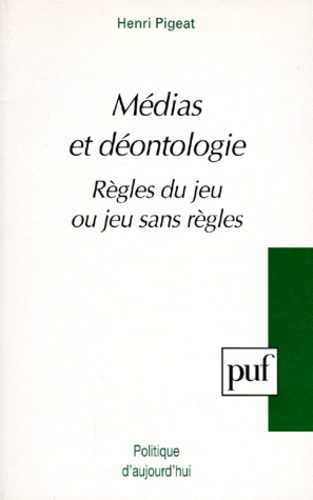 Pigeat_Henri-MEDIAS_ET_DEONTOLOGIE._R_gles_du_jeu_ou_jeu_sans_r_gles-9782130483120_0