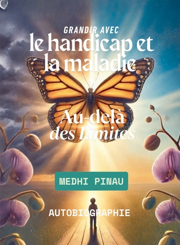 Pinau_Medhi-Grandir_avec_le_handicap_et_la_maladie._Au-del_des_limites-9791042475376_0