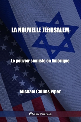 Piper_Michael_collins-La_nouvelle_J_rusalem._Le_pouvoir_sioniste_en_Am_rique-9781805402039_0